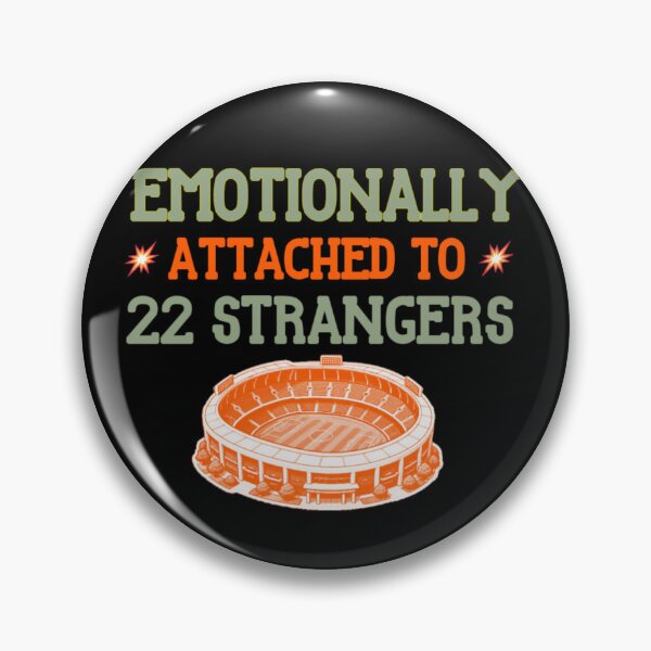 Item preview, Emotionally Attached to 22 Strangers Funny Soccer Fan designed and sold by Abibless1998.