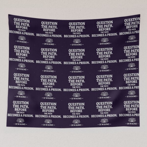 Item preview, Question The Path Before It Becomes A Prison—Soft Stillness. designed and sold by SitInSilence24.