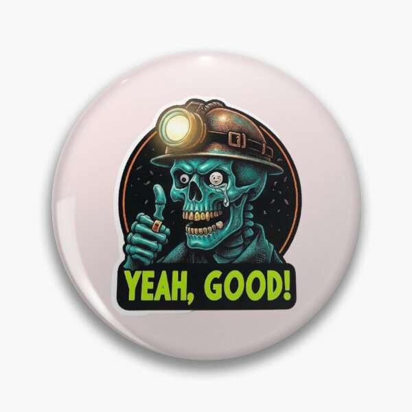 Item preview, Yeah, Good! - Mining Skull Humour designed and sold by WAISLYV.