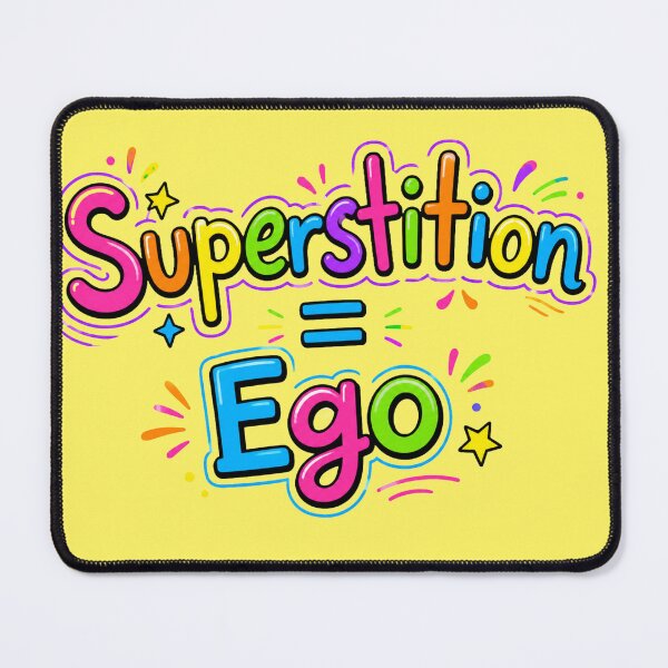 Item preview, Superstition Is Ego designed and sold by DesignPrePress.