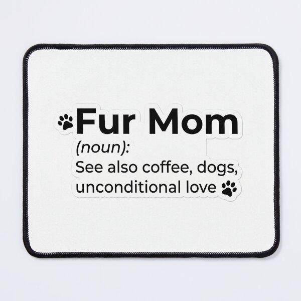 Item preview, Fur Mom Definition Dictionary Style Coffee Dogs Unconditional Love Funny Text Sticker designed and sold by natayzedes.