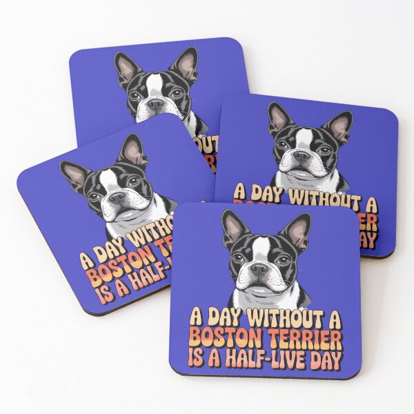 Item preview, Boston Terrier Dog Pet Owner Design A Day Without A Boston Terrier Is A Half-live Day. designed and sold by fantasticdesign.
