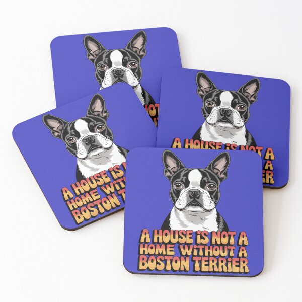 Item preview, Boston Terrier Dog Pet Owner Design A House Is Not A Home Without A Boston Terrier designed and sold by fantasticdesign.