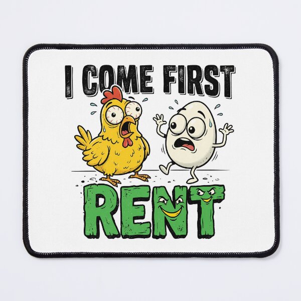 Item preview, Rent Comes First - Funny Chicken and Egg Paradox designed and sold by Abderraim.
