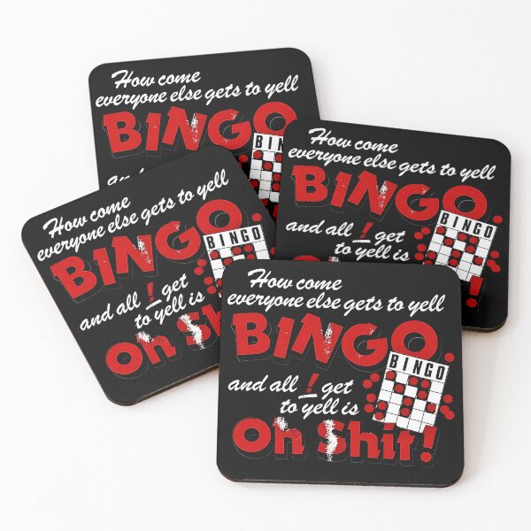 Item preview, How Come Everyone Gets To Yell Bingo And All I Get To Yell Is Oh Shit  designed and sold by Methahshop.