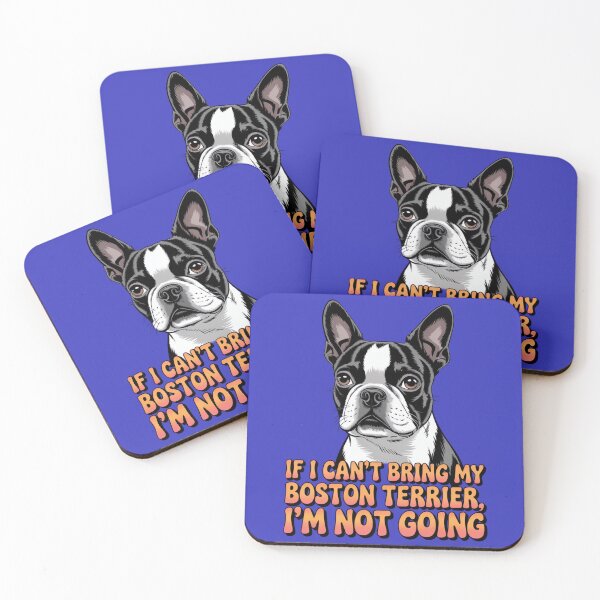Item preview, Boston Terrier Dog Pet Owner If I Can't Bring My Boston Terrier, I'm Not Going designed and sold by fantasticdesign.