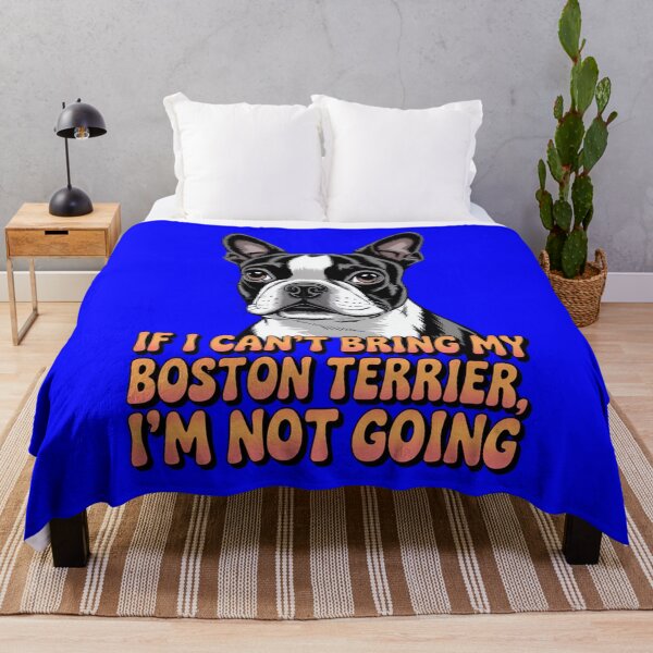 Item preview, Boston Terrier Dog Pet Owner If I Can't Bring My Boston Terrier, I'm Not Going designed and sold by fantasticdesign.