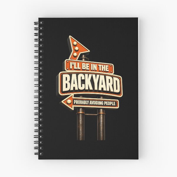 Item preview, I'll Be In The Backyard designed and sold by XYZ Studio.