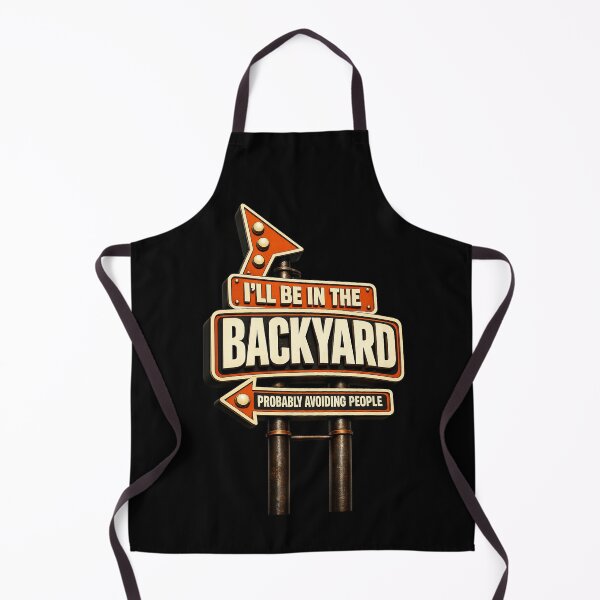 Item preview, I'll Be In The Backyard designed and sold by XYZ Studio.