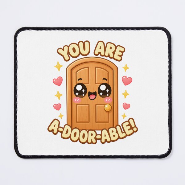Item preview, You Are A-Door-Able Pun | Wholesome Kawaii Aesthetic Positive Vibe designed and sold by Dulxoz.