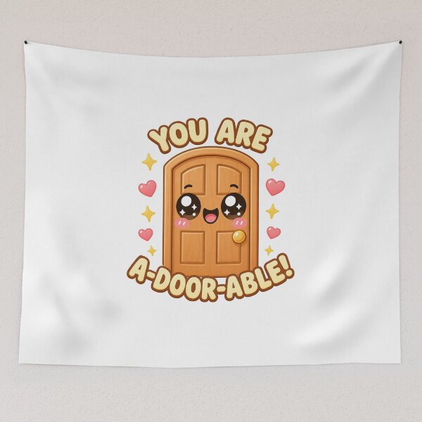 Item preview, You Are A-Door-Able Pun | Wholesome Kawaii Aesthetic Positive Vibe designed and sold by Dulxoz.