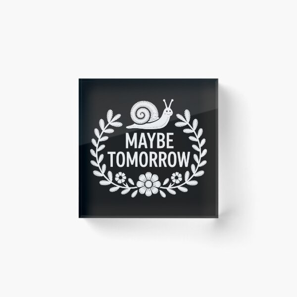 Item preview, Maybe Tomorrow designed and sold by theartfulaspie.