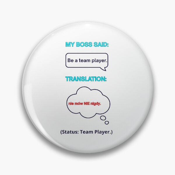 Item preview, White My Boss Said: Be a Team Player – Funny Polish Diaspora Work Humour Gift designed and sold by VibePolinglish.