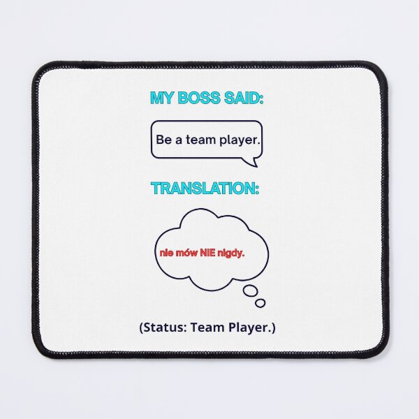 Item preview, White My Boss Said: Be a Team Player – Funny Polish Diaspora Work Humour Gift designed and sold by VibePolinglish.