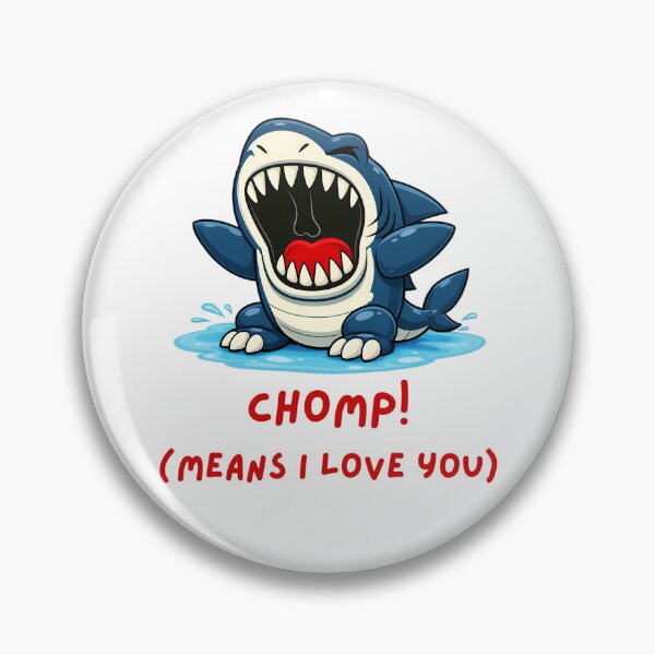 Item preview, CHOMP! (MEANS I LOVE YOU) – Cute Fierce Cartoon Shark Illustration designed and sold by ROARSOME DESiGNS.