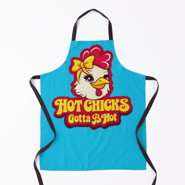 Item preview, Pretty girl girly chicken hot chicks gotta be hot designed and sold by BigMRanch.