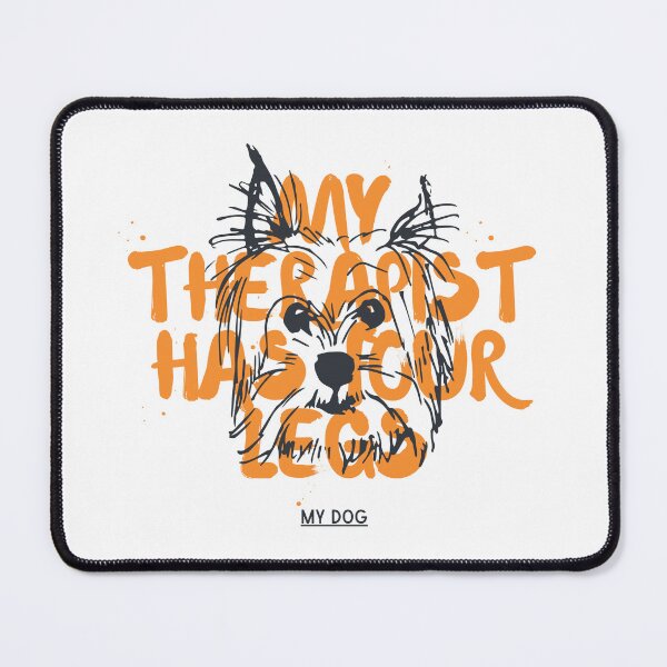 Item preview, MY THERAPIST HAS FOUR LEGS designed and sold by PGAart.
