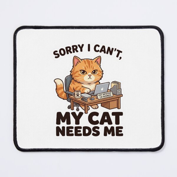 Item preview, Sorry I Can't My Cat Needs Me Funny Cat Lover Design designed and sold by Pixel Analytics.