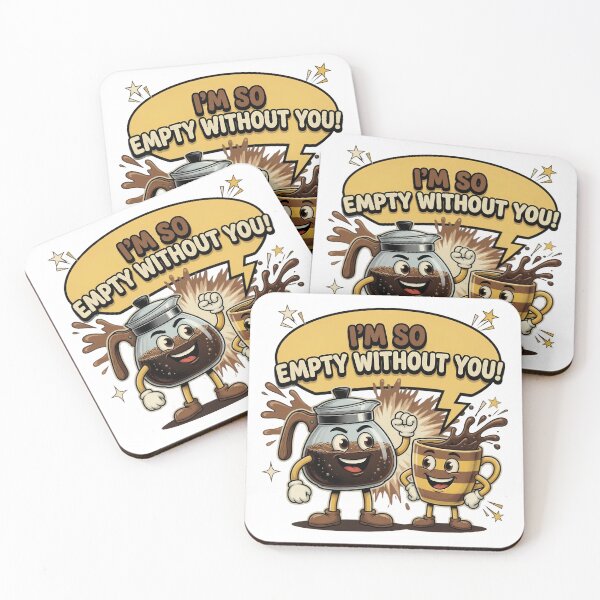 Item preview, I'm So Empty Without You Coffee Pun designed and sold by TshirtsOnline-.