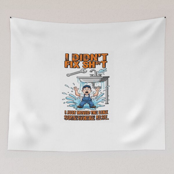 Item preview, I Didn't Fix Sh*t I Moved The Leak - Funny Plumber T-Shirt | DIY Disaster   designed and sold by Petringo.