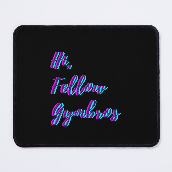 Item preview, Hi Fellow Gumbros Retro Glitch Gym Humor designed and sold by creativerooney.