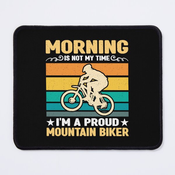 Item preview, Mountain Biker Morning Is Not My Time I'm Biker designed and sold by tshirtconcepts.