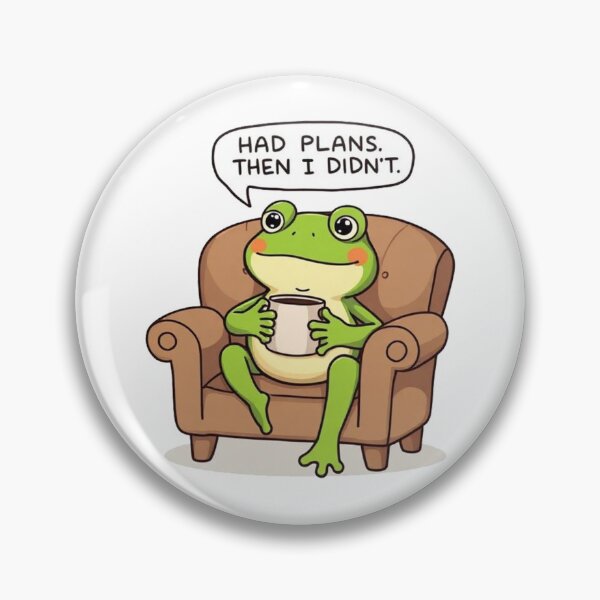 Item preview, Funny Frog Cartoon Had Plans Meme designed and sold by BeautifulVibe.