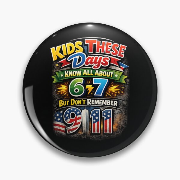 Item preview, Kids These Days Know All About 67 But Don't Remember 911 designed and sold by tayjeffrey61.