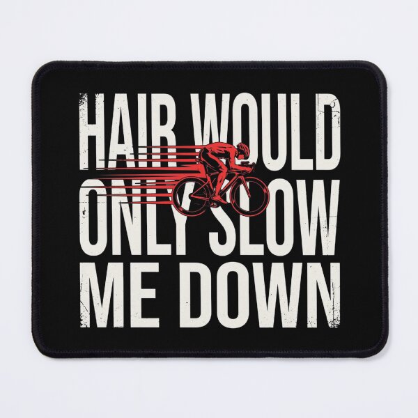 Item preview, Funny Hair Would Only Slow Me Down Bald Cyclist Humor designed and sold by ZACK ART.