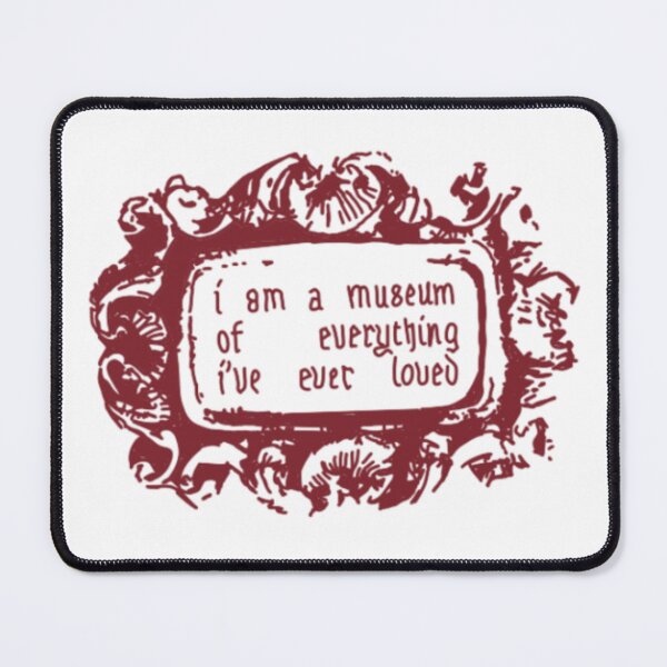 Item preview, I am a museum of everything I’ve ever loved designed and sold by Summertime_lovin.