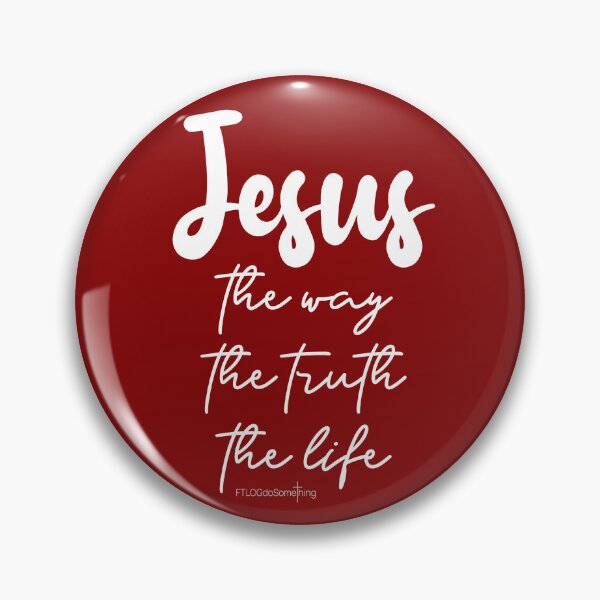 Item preview, Jesus is the way the truth and the life No one comes to the Father except through Him according to John 14:6 designed and sold by FTLOG.
