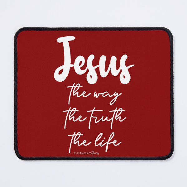 Item preview, Jesus is the way the truth and the life No one comes to the Father except through Him according to John 14:6 designed and sold by FTLOG.