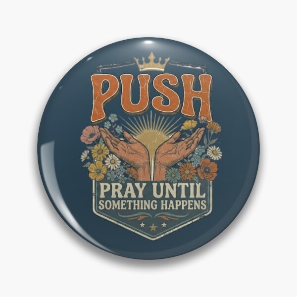 Item preview, PUSH Pray Until Something Happens Retro Floral Christian designed and sold by unicatello.