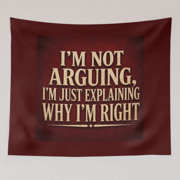 Item preview, I'm Not Arguing I'm Just Explaining Why I'm Right - Sarcastic Quote designed and sold by INVIKETOS.