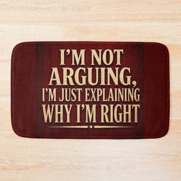 Item preview, I'm Not Arguing I'm Just Explaining Why I'm Right - Sarcastic Quote designed and sold by INVIKETOS.