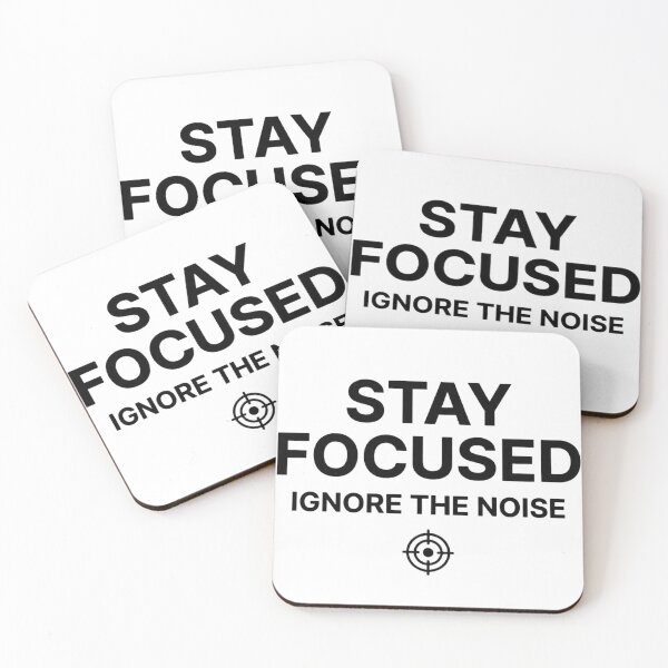 Item preview, Stay Focused Minimalist Motivational Quote - Ignore The Noise designed and sold by MyTeePlace.