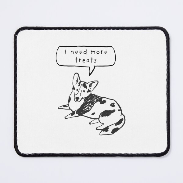 Item preview, I NEED MORE TREATS designed and sold by PGAart.