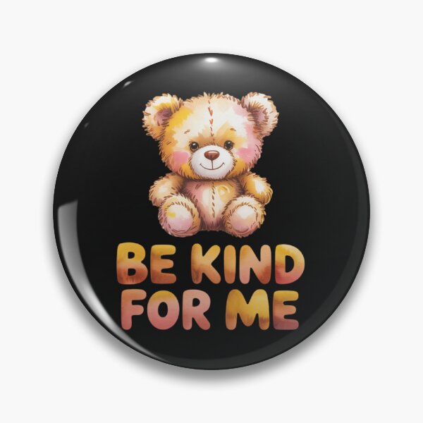 Item preview, Bear - Be kind for me designed and sold by 123ks.