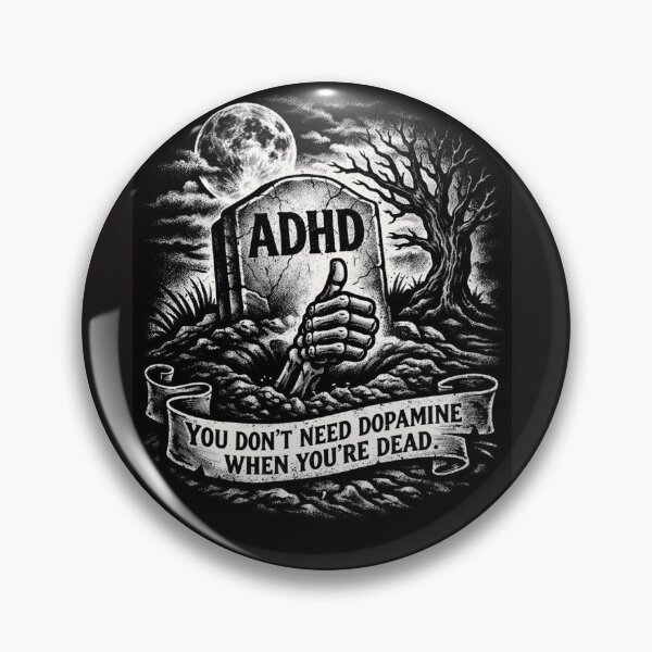 Item preview, You Don’t Need Dopamine When You’re Dead designed and sold by TheBlackLedger.
