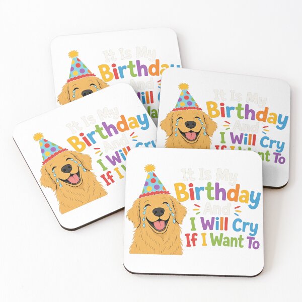 Item preview, It Is My Birthday And I Will Cry If I Want To Funny Dog designed and sold by PlushFutura.