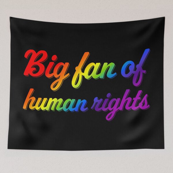 Item preview, Big Fan of Human Rights - Rainbow designed and sold by sillyjess.