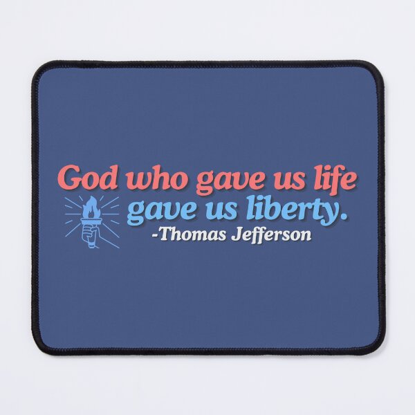 Item preview, Thomas Jefferson Life and Liberty quote designed and sold by Neeshki.