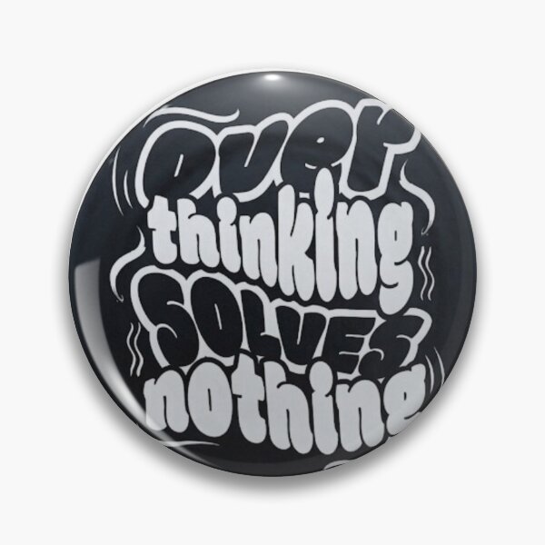 Item preview, Over thinking solves nothing  designed and sold by H00ka.