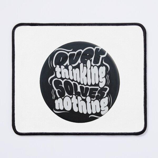 Item preview, Over thinking solves nothing  designed and sold by H00ka.
