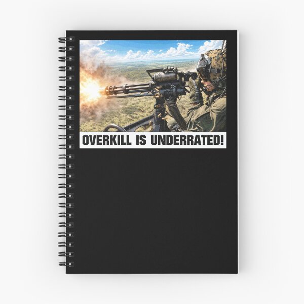 Item preview, Overkill Is Underrated Helicopter Door Gunner Meme designed and sold by MilitaryMart.