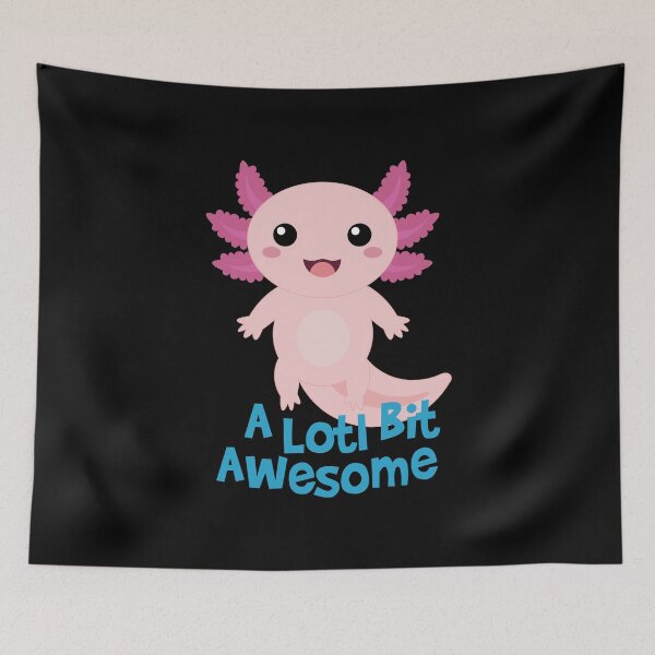 Item preview, A Lotl Bit Awesome Cute Axolotl Cartoon Design designed and sold by Hallowed Artistry.