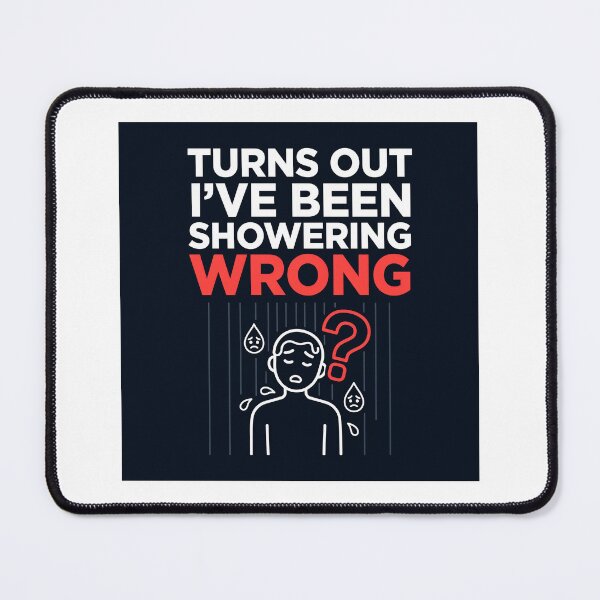 Item preview, Turns out we've ALL been doing it wrong designed and sold by NoNameDrops.