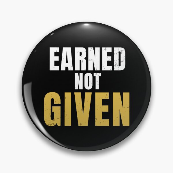 Item preview, Earned Not Given – Discipline, Hard Work & Gym Motivation Quote designed and sold by No Excuses Supply.