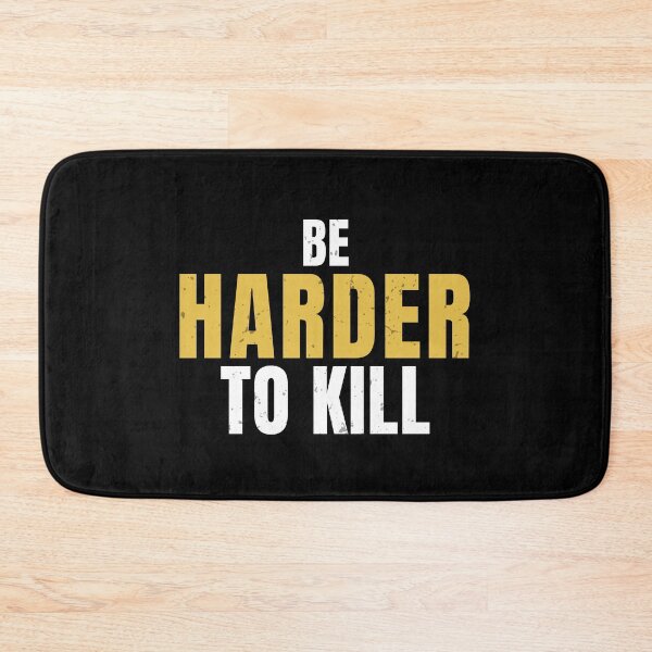 Item preview, Be Harder To Kill – Mental Toughness & Strength Mindset Quote designed and sold by No Excuses Supply.