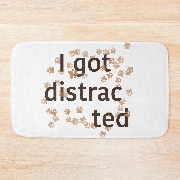 Item preview,  I Got Distracted (Funny Dog Paw Print Chaos Design) designed and sold by Winooski Designs.